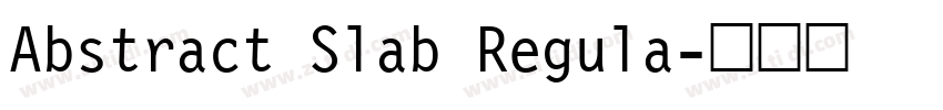 Abstract Slab Regula字体转换